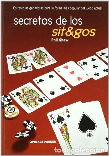 Libros: Secretos de los Sit&Gos. Aprenda p&oacute;quer. - Phil Shaw. TDK652 - Foto 1