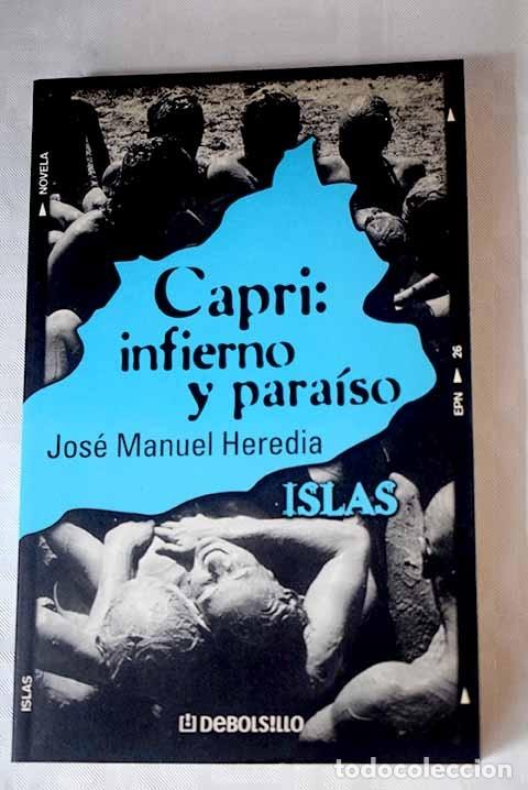 Libros: Capri. Infierno Y Para&iacute;so. - Heredia, J. M. - Foto 1