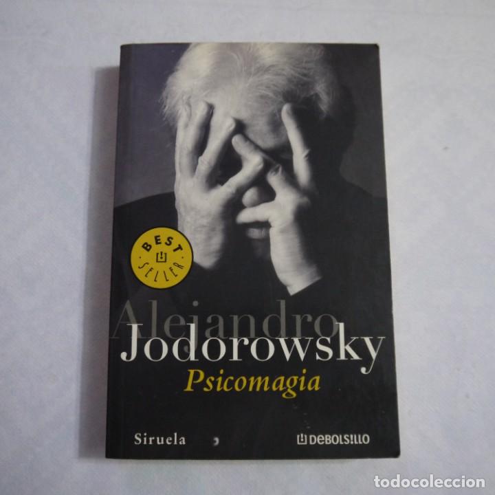 Libros: PSICOMAGIA - ALEJANDRO JODOROWSKY - SIRUELA - 2005 - 3.&ordf; EDICION - Foto 1
