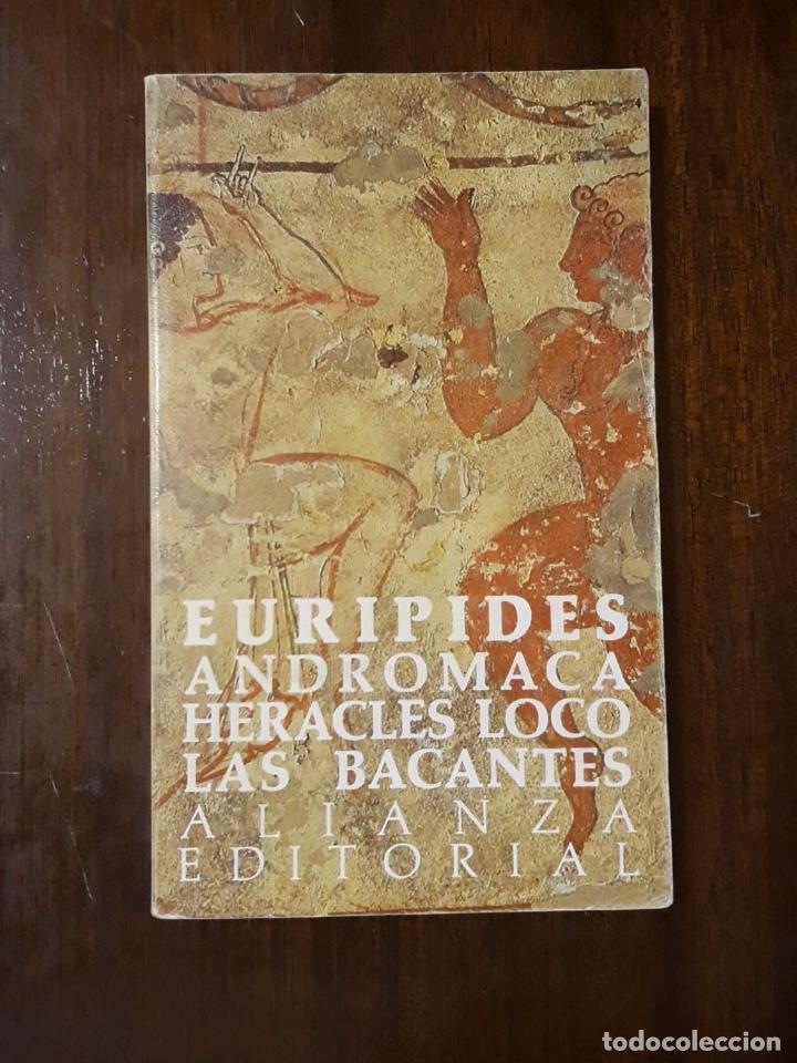 Libros: Andr&oacute;maca ; H&eacute;racles loco ; Las bacantes - Eur&iacute;pides - Foto 1