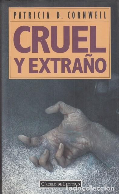 Libros: CRUEL Y ESTRA&Ntilde;O - CORNWELL, PATRICIA D. - Foto 1