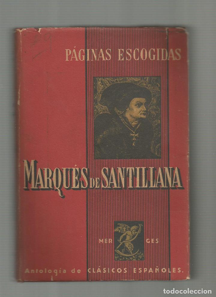 Libros: P&aacute;ginas escogidas. - MARQU&Eacute;S DE SANTILLANA: - Foto 1