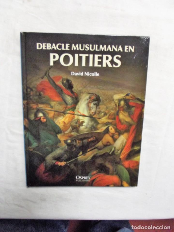 Libros: DEBACLE MUSULMANA EN POITIERS DE DAVID NICOLLE - Foto 1