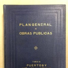 Libros: PLAN GENERAL DE OBRAS PÚBLICAS DE 1940. TOMO III: PUERTOS Y SEÑALES MARÍTIMAS.. Lote 300301338