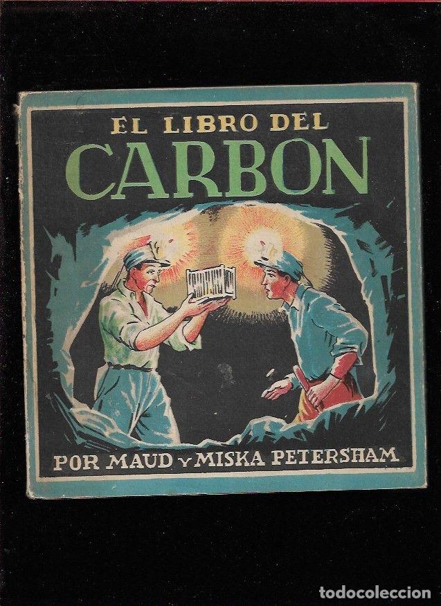 Libros: LIBRO DEL CARBON - EL - PETERSHAM, MAUD Y MISKA - Foto 1