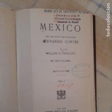 Libros: MEXICO AND THE LIFE OF HERNANDO CORTES - WILLIAM H. PRESCOTT - VOL. 1 Y VOL 2