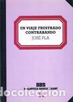 Libros: UN VIAJE FRUSTRADO / CONTRABANDO - JOSE PLA - Foto 1