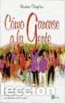 Libros: COMO GANARSE A LA GENTE - BURTON KAPLAN - Foto 1