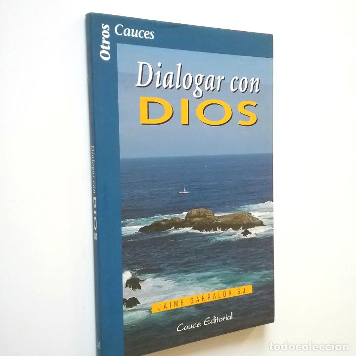 Libros: Jaime Garralda S.J. - Dialogar con Dios - Foto 1