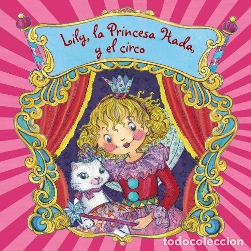 Libros: Lily, La Princesa Hada, Y El Circo - Monika Finsterbusch - Foto 1
