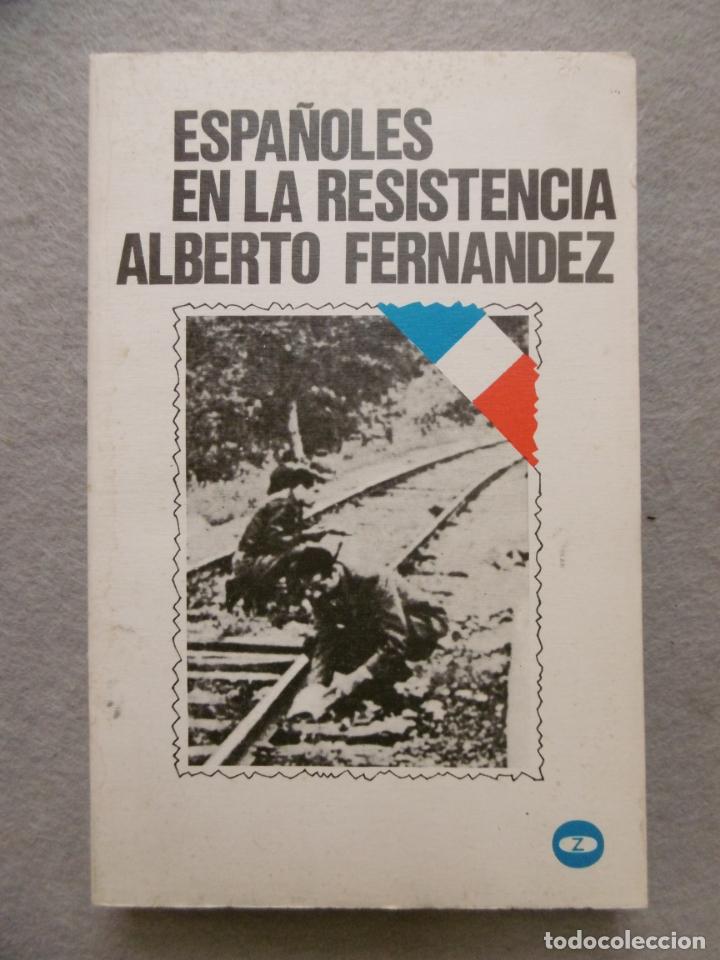 Libros: ESPA&Ntilde;OLES EN LA RESISTENCIA. - FERNANDEZ, ALBERTO. - Foto 1