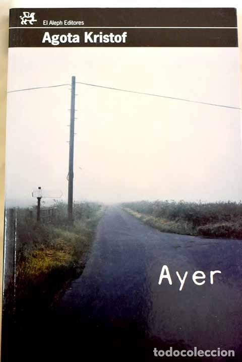 Libros: Ayer.- Kristof, Agota - Foto 1