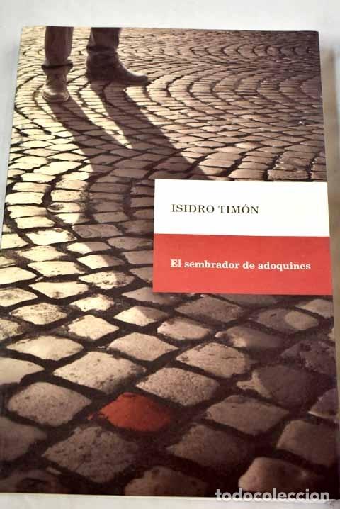 Libros: El sembrador de adoquines.- Tim&oacute;n, Isidro - Foto 1