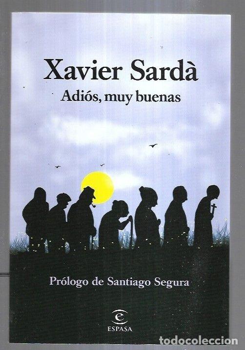 Libros: ADIOS, MUY BUENAS - SARDA, XAVIER - Foto 8