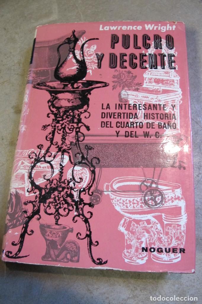 Libros: PULCRO Y DECENTE. LAWRENCE WRIGHT - Foto 1
