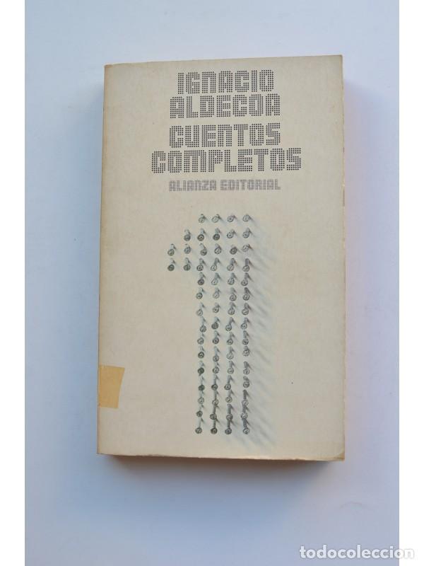 Libros: Cuentos completos de Ignacio Aldecoa. Tomo I. - ALDECOA, Ignacio - Foto 1