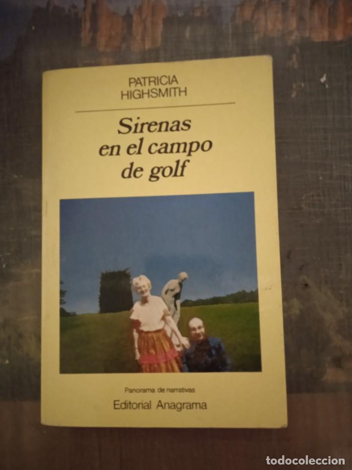 Libros: SIRENAS EN EL CAMPO DE GOLF - Patricia Highsmith - Foto 1