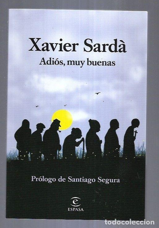 Libros: ADIOS, MUY BUENAS - SARDA, XAVIER - Foto 7