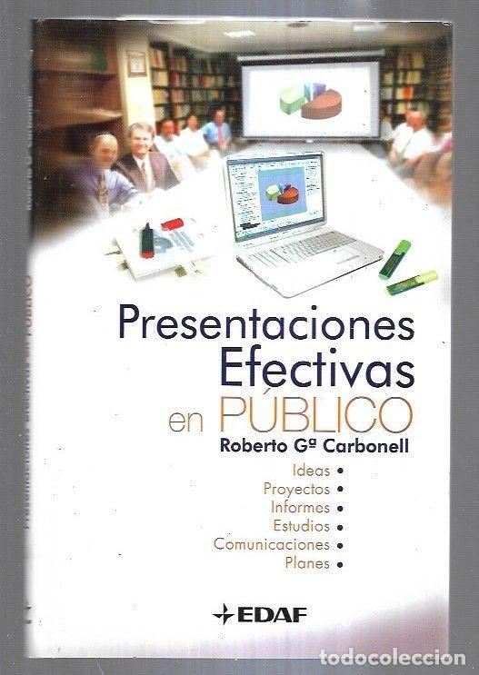 Libros: PRESENTACIONES EFECTIVAS EN PUBLICO - CARBONELL, ROBERTO G&ordf; - Foto 2