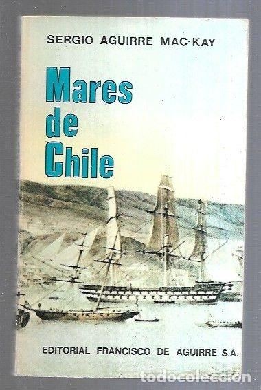 Libros: MARES DE CHILE - AGUIRRE MC-KAY, SERGIO - Foto 2
