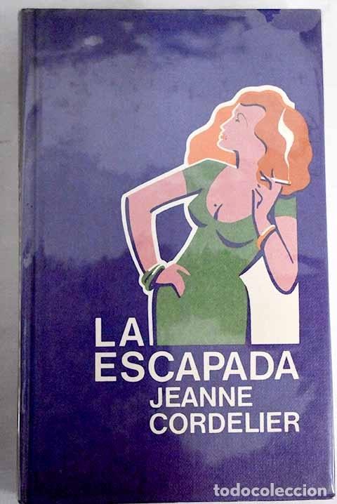 Libros: La escapada.- Cordelier, Jeanne - Foto 1