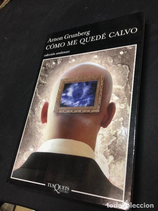 Libros: C&oacute;mo me qued&eacute; calvo - Grunberg, Arnon - Foto 1