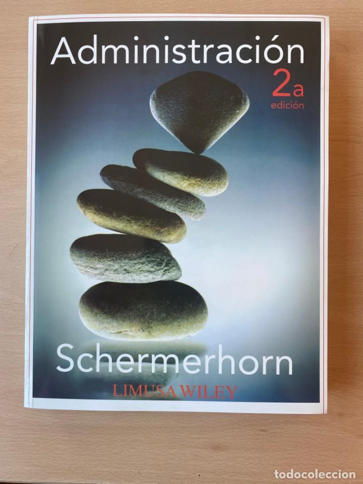 Libros: ADMINISTRACION - Schermerhorn - Foto 1