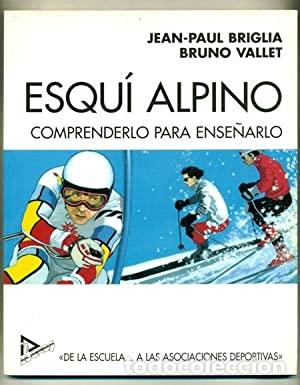 Libros: ESQU&Iacute; ALPINO COMPRENDERLO PARA ENSE&Ntilde;ARLO - Briglia,Jean Paul/Vallet,Bruno