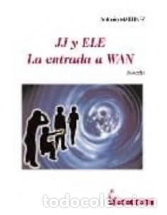 B&uuml;cher: JJ Y ELE LA ENTRADA A WAN - Mart&iacute;nez,Antonio