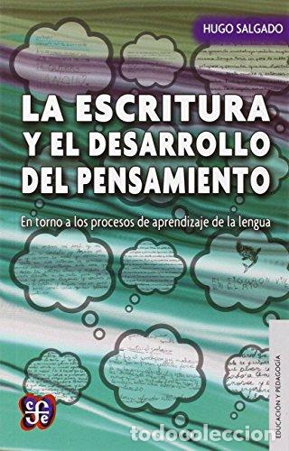 Libros: LA ESCRITURA Y EL DESARROLLO DEL PENSAMIENTO - Salgado,Hugo - Foto 1