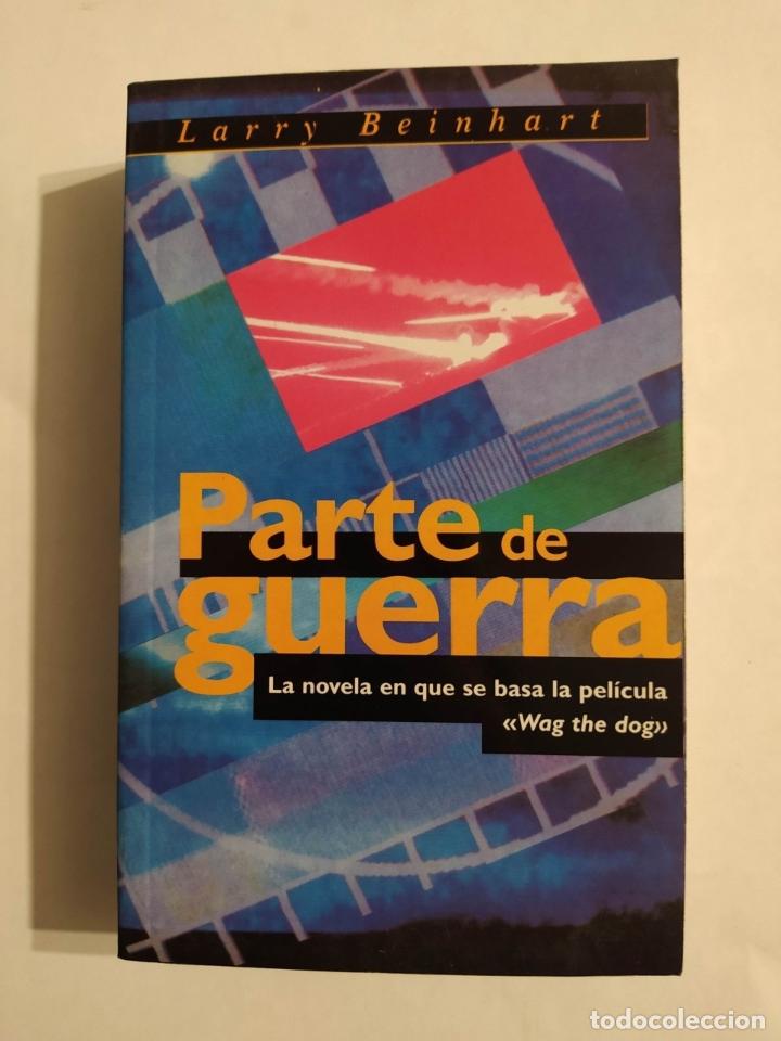 Libros: Parte de guerra. - Larry Beinhart. TDK187 - Foto 1