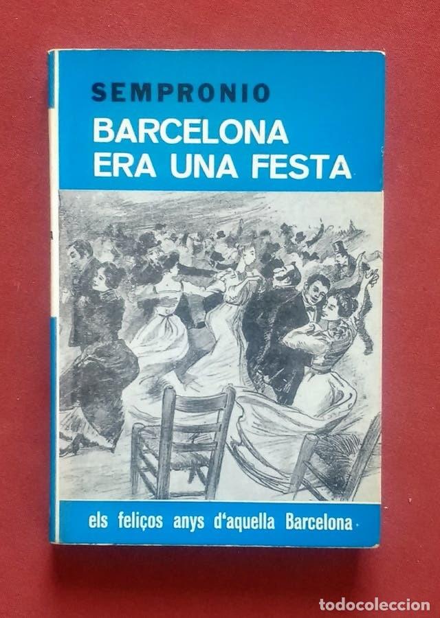 Libros: BARCELONA ERA UNA FESTA - SEMPRONIO - Foto 1
