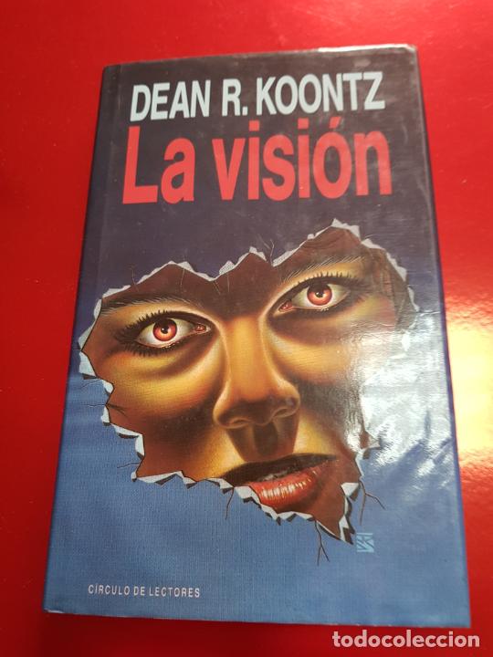 Libros: LIBRO-LA VISI&Oacute;N-DEAN R. KOONTZ-C&Iacute;RCULO DE LECTORES-1991-SOBRECUBIERTA-EXCELENTE. - Foto 1
