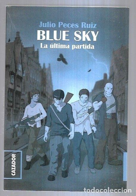 Libros: BLUE SKY. LA ULTIMA PARTIDA - PECES RUIZ, JULIO - Foto 2