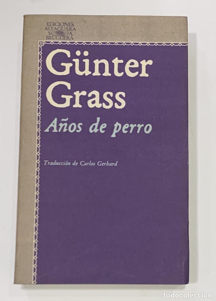 Libros: GRASS, G&uuml;nter. - A&ntilde;os de perro. - Foto 1