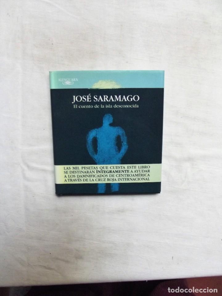 Libros: EL CUENTO DE LA ISLA DESCONOCIDA DE JOSE SARAMAGO - Foto 1