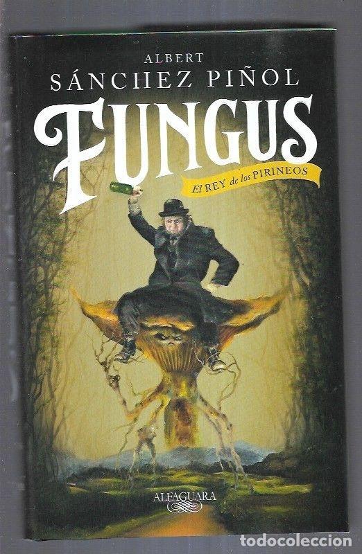 Libros: FUNGUS. EL REY DE LOS PIRINEOS - SANCHEZ PI&Ntilde;OL, ALBERT - Foto 4