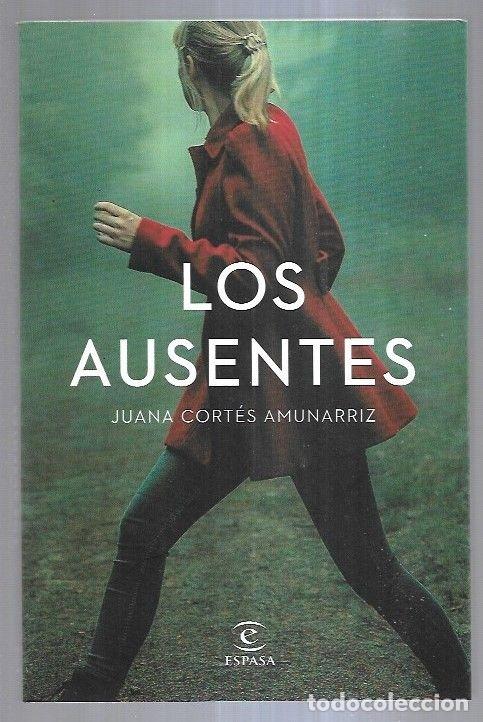 Libros: AUSENTES - LOS - CORTES AMUNARRIZ, JUANA - Foto 2