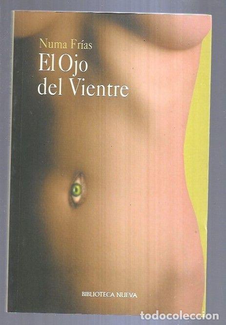Libros: OJO DEL VIENTRE - EL - FRIAS, NUMA - Foto 2