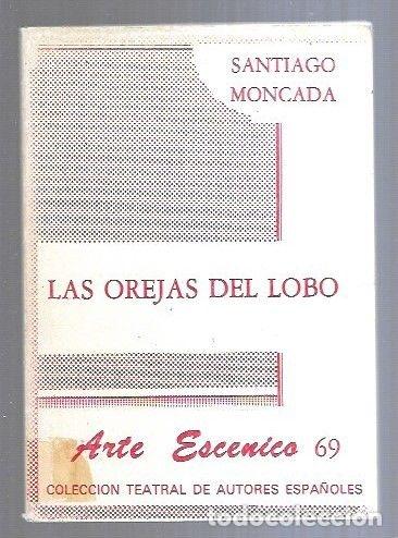 Libros: OREJAS DEL LOBO - LAS - MONCADA, SANTIAGO - Foto 1