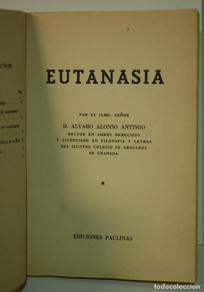 Libros: EUTANASIA. ALVARO ALONSO ANTIMIO. EDICIONES PAULINAS1959 - Foto 1