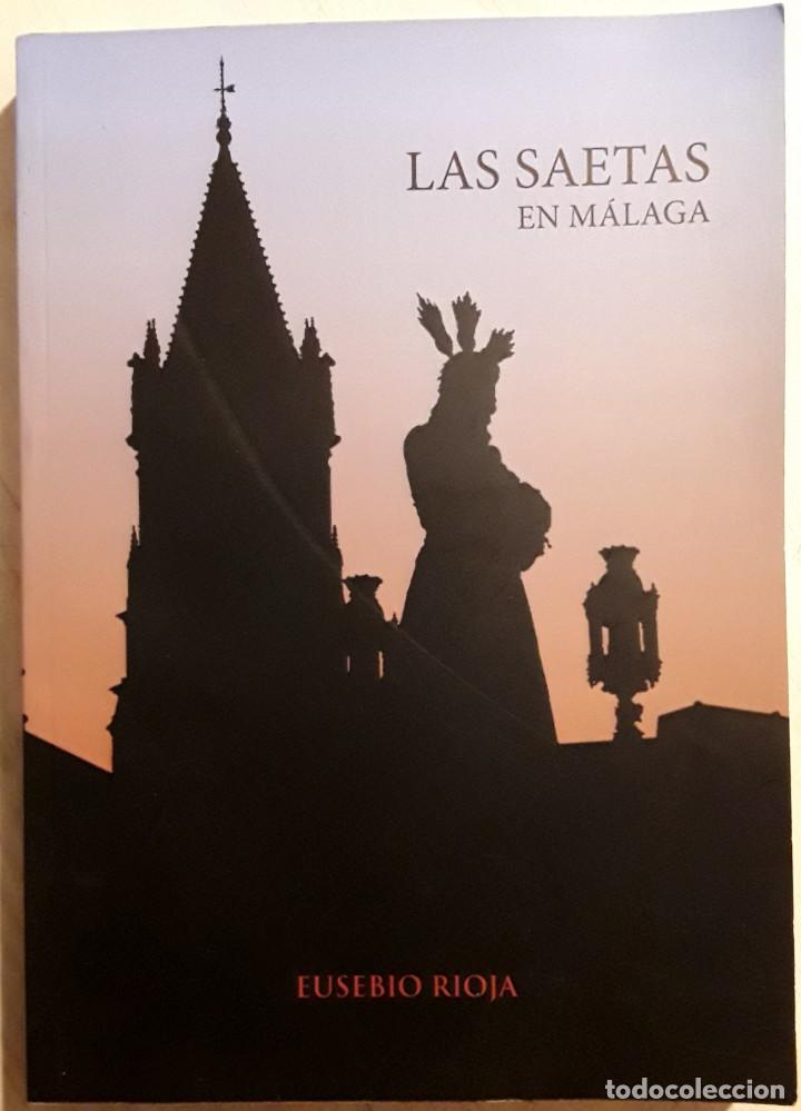 Libros: Las saetas en M&aacute;laga. Eusebio Rioja. - Foto 1