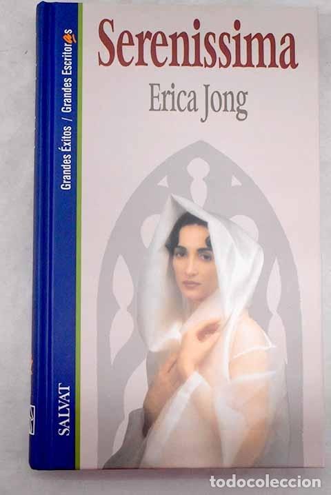 Libros: Serenissima: Jong, Erica.- Jong, Erica - Foto 1