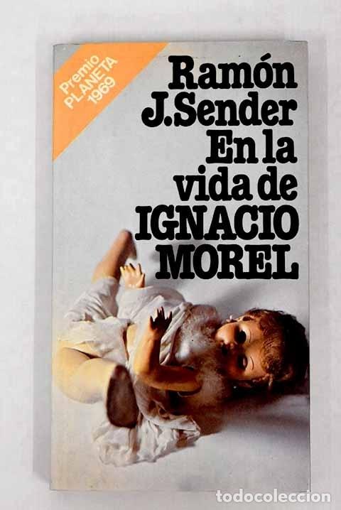Libros: En la vida de Ignacio Morel - Sender, Ram&oacute;n J. - Foto 1