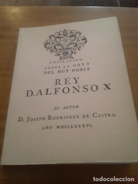 Livres: COPILACION SOBRE LA OBRA DEL MUY NOBLE REY D.ALFONSO X.EDIC.FACSIMILAR DEL A&Ntilde;O 1786.243 PAG.1984.