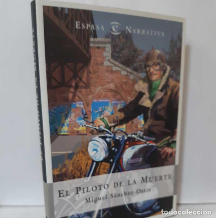 Libros: EL PILOTO DE LA MUERTE - S&Aacute;NCHEZ-OSTIZ, MIGUEL - Foto 1