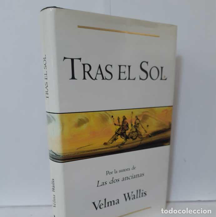 Libros: TRAS EL SOL - WALLIS, VELMA - Foto 1