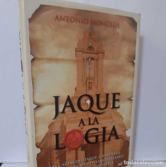 Libros: JAQUE A LA LOGIA - MONCL&Uacute;S, ANTONIO - Foto 1