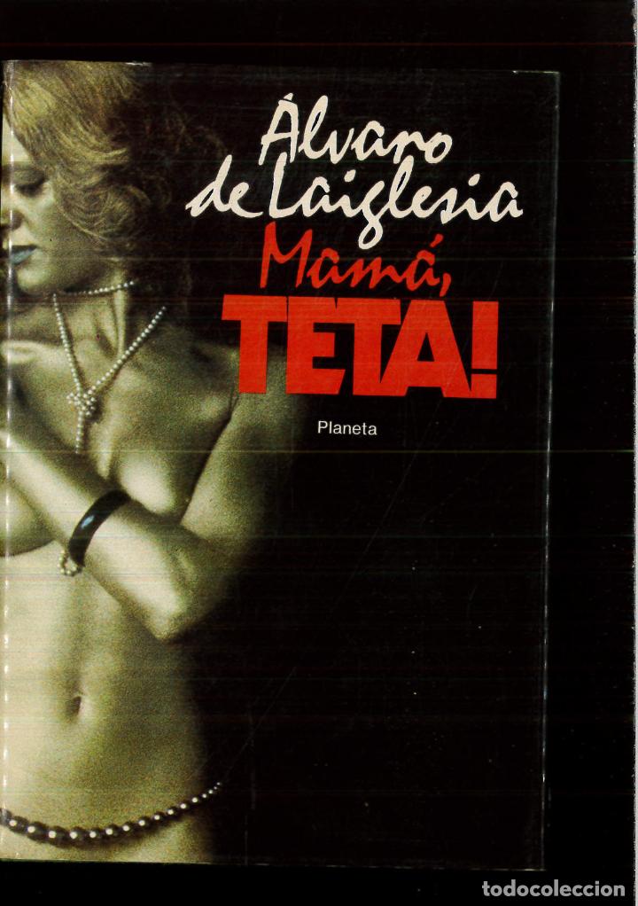 Libros: MAMA, TETA! - &shy; (1&ordf; EDICION) - Laiglesia, Alvaro De - Foto 1