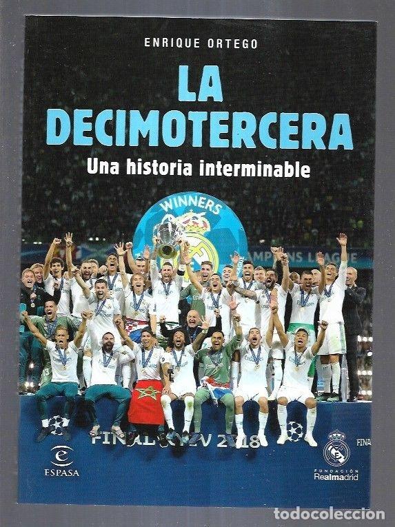 Libros: DECIMOTERCERA - LA. UNA HISTORIA INTERMINABLE - ORTEGO, ENRIQUE - Foto 2